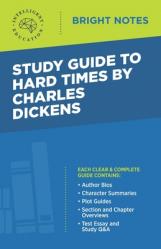  Study Guide to Hard Times by Charles Dickens 