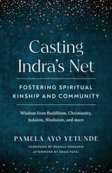  Casting Indra\'s Net: Fostering Spiritual Kinship and Community 