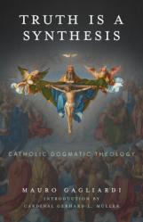  Truth Is a Synthesis: Catholic Dogmatic Theology 