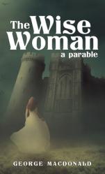  The Wise Woman: A Parable 