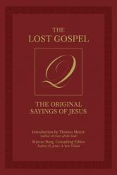  The Lost Gospel Q: The Original Sayings of Jesus 