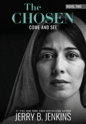  The Chosen Book Two: Come and See: A Novel Based on Season 2 of the Critically Acclaimed TV Series 