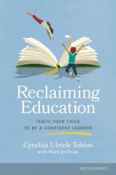  Reclaiming Education: Teach Your Child to Be a Confident Learner 