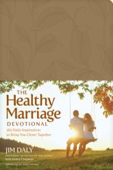  The Healthy Marriage Devotional: 365 Daily Inspirations to Bring You Closer Together 
