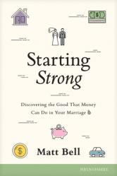  Starting Strong: Discovering the Good That Money Can Do in Your Marriage 