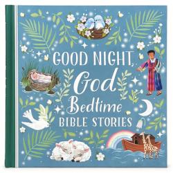  Good Night, God Bedtime Bible Stories 