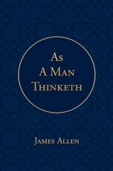  As a Man Thinketh 