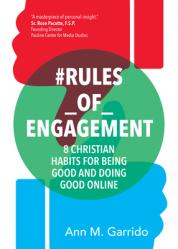  #Rules_of_engagement: 8 Christian Habits for Being Good and Doing Good Online 