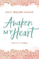  Awaken My Heart Prayer Journal 