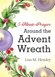  5-Minute Prayers Around the Advent Wreath 