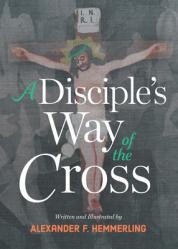  A Disciple\'s Way of the Cross 
