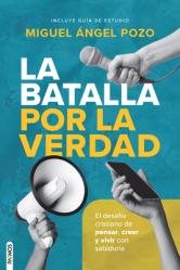  La Batalla Por La Verdad / The Battle for Truth: El Desaf 
