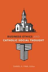  Business Ethics and Catholic Social Thought 