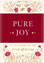  Pure Joy: 90 Devotions on the Book of James 