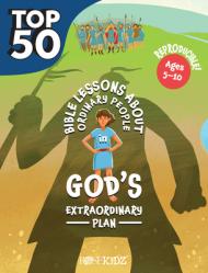  The Top 50 Bible Lessons about Ordinary People in God\'s Extraordinary Plan 