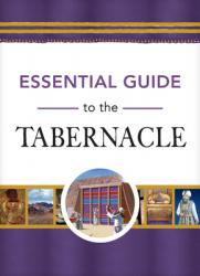  Essential Guide to the Tabernacle 