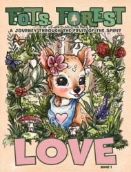  Love: A Journey Through The Fruit Of The Spirit 