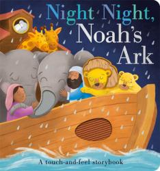  Night Night, Noah\'s Ark: A Touch-And-Feel Storybook 