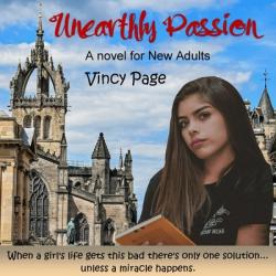  Unearthly Passion: A Novel for New Adults 