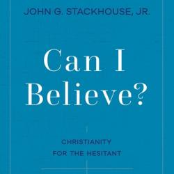  Can I Believe? Lib/E: Christianity for the Hesitant 