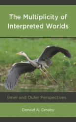  The Multiplicity of Interpreted Worlds: Inner and Outer Perspectives 