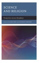  Science and Religion: Perspectives Across Disciplines 