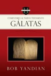  Galatas: Un Comentario del Nuevo Testamento 