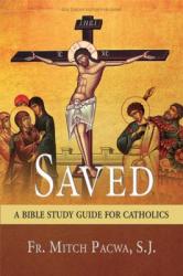  Saved: A Bible Study Guide for Catholics 