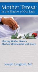  Mother Teresa: In the Shadow of Our Lady 