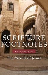  Scripture Footnotes: The World of Jesus 