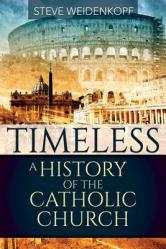  Timeless: A History of the Catholic Church 