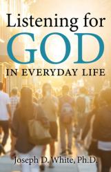  Listening for God in Everyday Life 