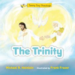  Teeny Tiny Theology: The Trinity 