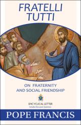  Fratelli Tutti: On Fraternity and Social Friendship 