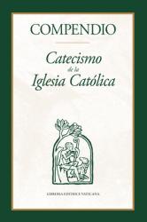  Compendio: Catecismo de la Iglesia Cat 