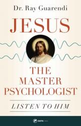  Jesus, the Master Psychologist: Listen to Him 