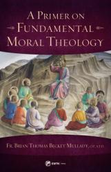  A Primer on Fundamental Moral Theology 