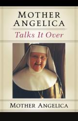  Mother Angelica Talks It Over 