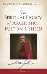  Spiritual Legacy of Archbishop Fulton J. Sheen 