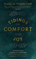  Tidings of Comfort and Joy: 25 Advent Devotionals Leading to Christmas 