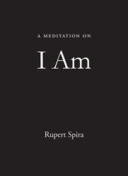  A Meditation on I Am 