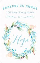 Prayers to Share Hope: 100 Pass Along Notes 