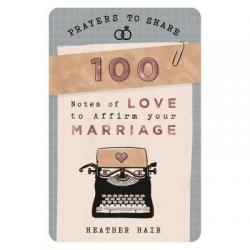  Prayers to Share - 100 Notes to Affirm Your Marriage 