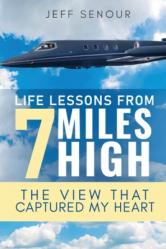  Life Lessons From 7 Miles High: The View That Captured My Heart 