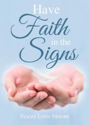  Have Faith in the Signs 