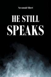  He Still Speaks 