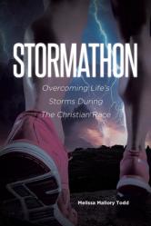  Stormathon: Overcoming Life\'s Storms During The Christian Race 
