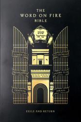  The Word on Fire Bible: Exile and Return Volume 5 