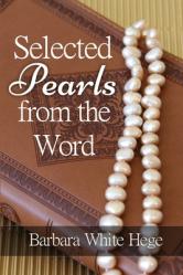  Selected Pearls from the Word: Scriptures for practical Spiritual Growth 