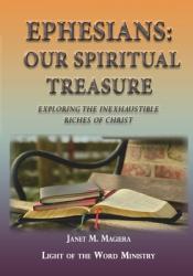  Ephesians Our Spiritual Treasure: Exploring the Inexhaustible Riches of Christ 